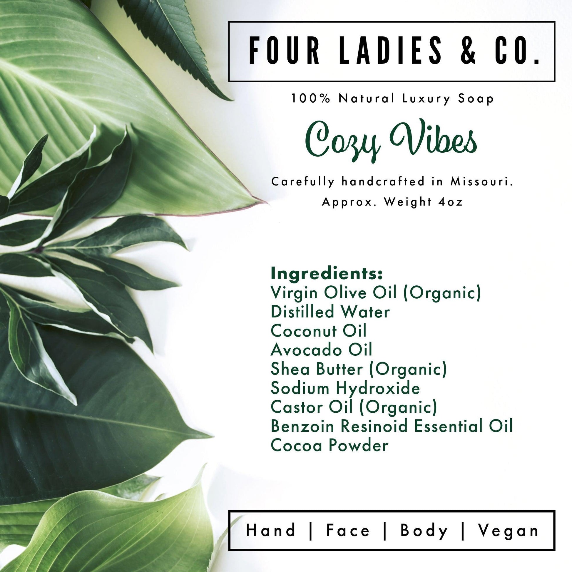 Cozy Vibes Bar Soap Natural Ingredients List Four Ladies & Co Made with Distilled Water